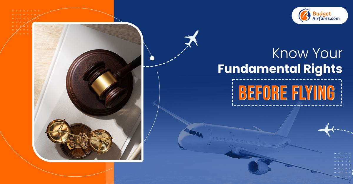 Know Your Fundamental Rights Before Flying
