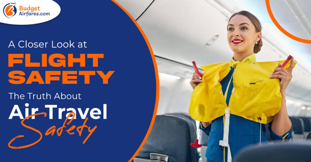 A Closer Look at Flight Safety The Truth About Air Travel Safety