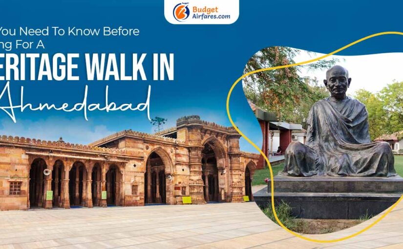 All You Need To Know Before Going For A Heritage Walk In Ahmedabad