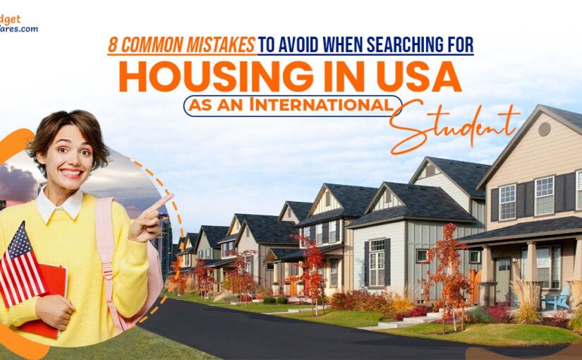 8 Common Mistakes to Avoid When Searching for Housing in USA as an International Student