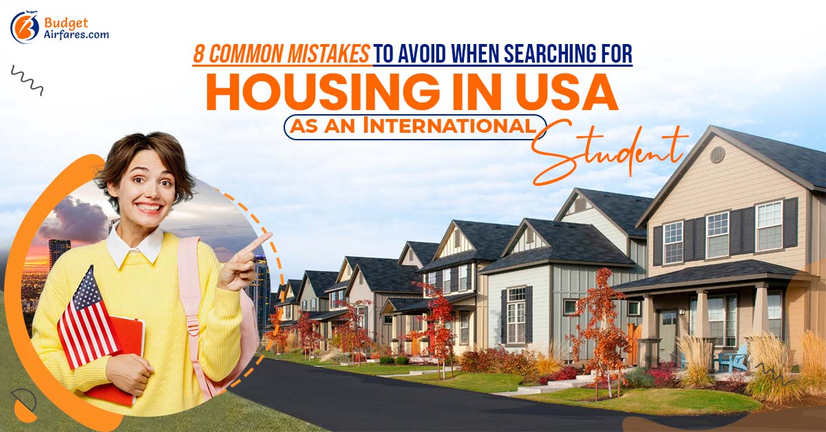 8 Common Mistakes to Avoid When Searching for Housing in USA as an International Student