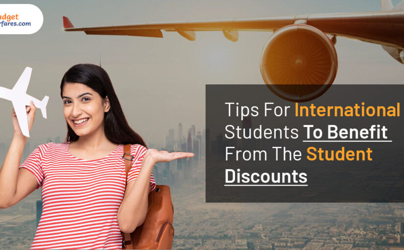 Tips For International Students To Benefit From The Student Discounts