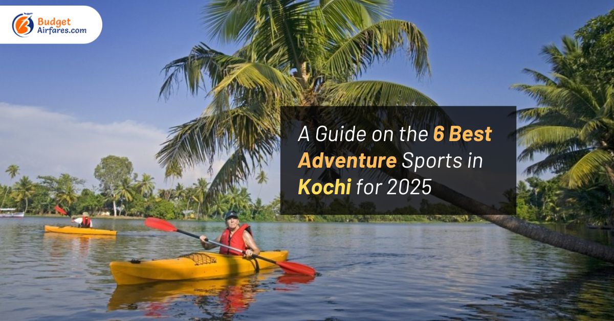 A Guide on the 6 Best Adventure Sports in Kochi for 2025